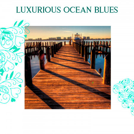 Luxurious Ocean Blues