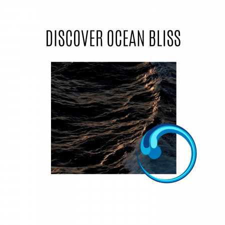 Discover Ocean Bliss