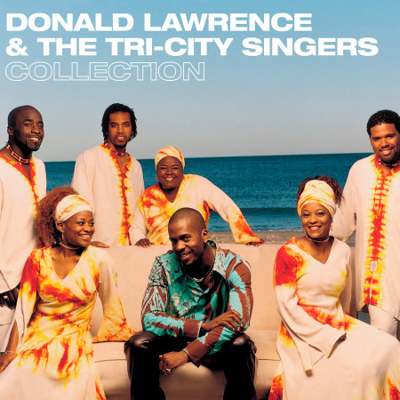 Donald Lawrence & The Tri-City Singers Collection