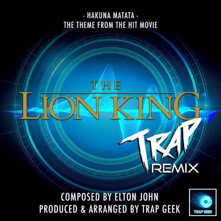 Hakuna Matata (From "The Lion King") (Trap Remix)