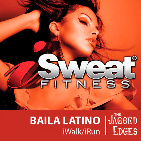 iSweat Fitness Music, Vol. 36: Baila Latino (145 BPM For Running, Walking, Elliptical, Treadmill, Aerobics, Workouts)