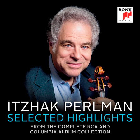 Itzhak Perlman - Selected Highlights from The Complete RCA and Columbia Album Collection