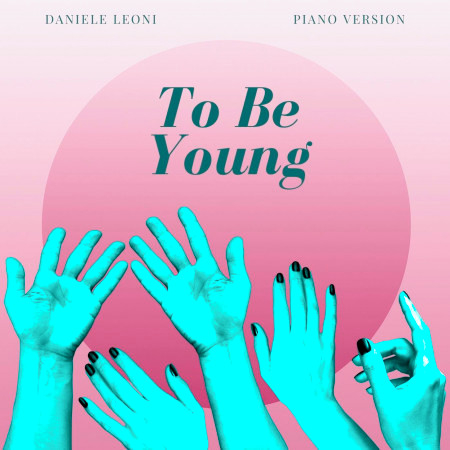 To Be Young (Piano Version)