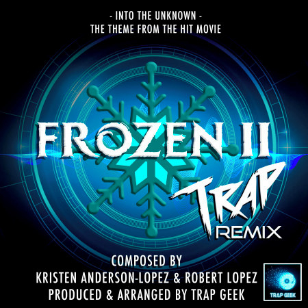Into The Unknown (From "Frozen 2") (Trap Remix)