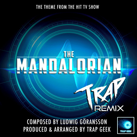 The Mandalorian Theme (From "The Mandalorian") (Trap Remix)