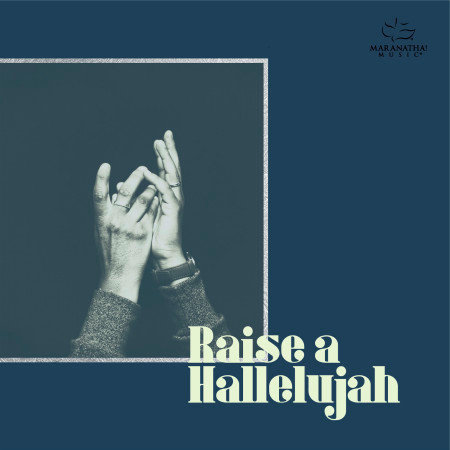 Raise A Hallelujah