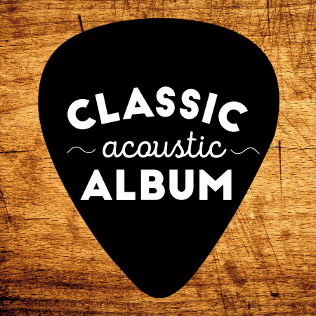 Classic Acoustic Album