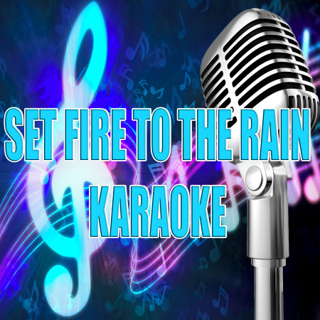 Set fire to the rain (In the style Bruno Mars) (Karaoke)