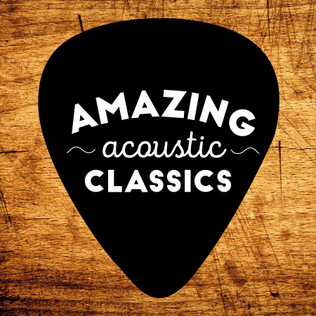 Amazing Acoustic Classics