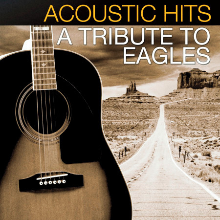 Acoustic Hits: A Tribute to The Eagles