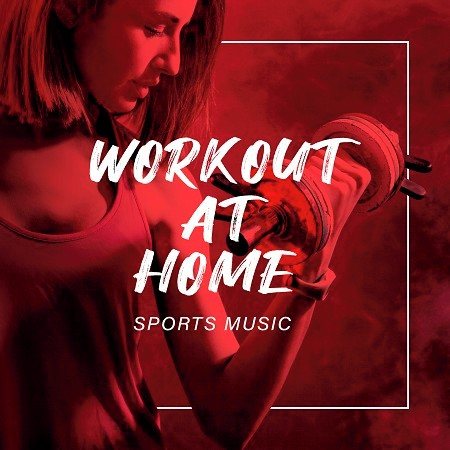 運動音樂:燃脂瘦身.居家健身 (SPORTS MUSIC:WORKOUT AT HOME)