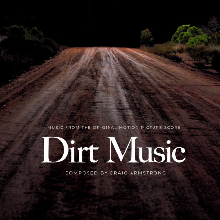 Dirt Music (Original Motion Picture Score)