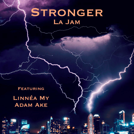 Stronger (feat. Linnéa My, Adam Ake)