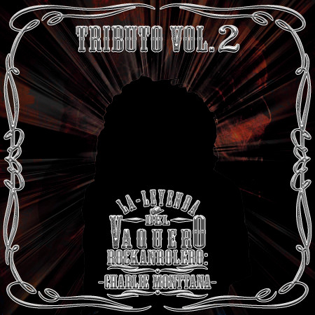 Dicen Que Te Vaz Various Artists Tributo Vol 2 La Leyenda Del Vaquero Rockanrolero Charlie Monttana 專輯 Line Music