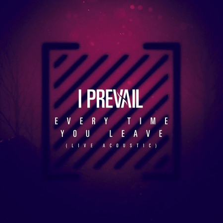 Every Time You Leave