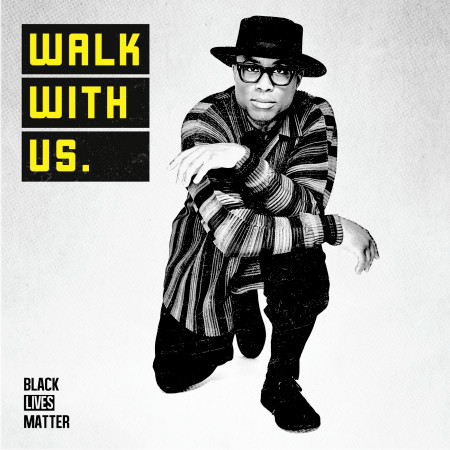 Walk With Us (For Black Lives Matter)