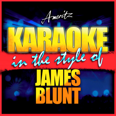 If Time Is All I Have (In the Style of James Blunt) [Karaoke Version]