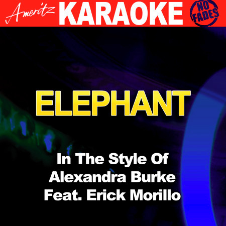 Elephant (In the Style of Alexandra Burke Feat. Erick Morillo) [Karaoke Version]