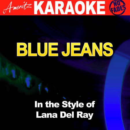 Blue Jeans (In the Style of Lana del Ray) [Karaoke Version]