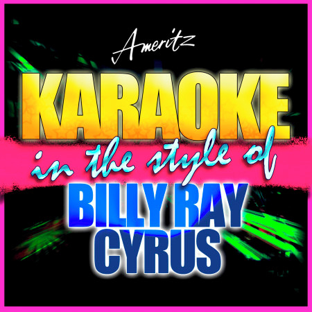You Won't Be Lonely Now (In the Style of Billy Ray Cyrus) [Karaoke Version]