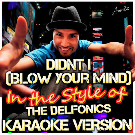 Didnt I (Blow Your Mind) [In the Style of Delfonics] [Karaoke Version]