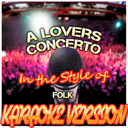 A Lovers Concerto (In the Style of Folk) [Karaoke Version]