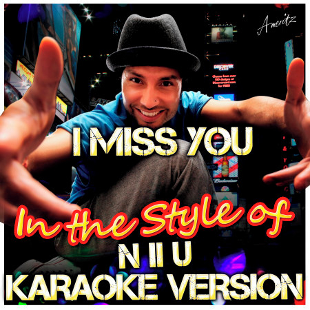 I Miss You (In the Style of n II U) [Karaoke Version]