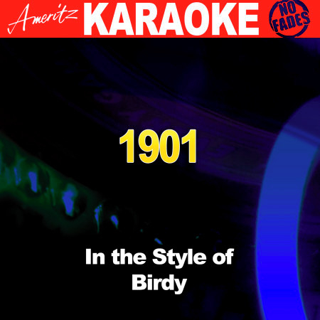 1901 (In the Style of Birdy) [Karaoke Version]