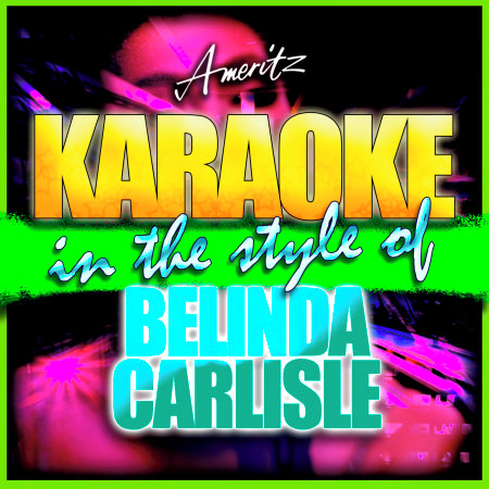 Heaven Is a Place On Earth (In the Style of Belinda Carlisle) [Instrumental Version]
