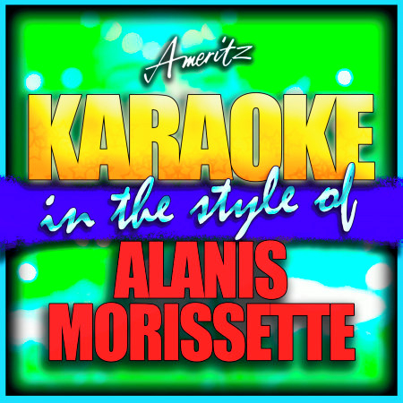 Head Over Feet (In the Style of Alanis Morissette) [Karaoke Version}