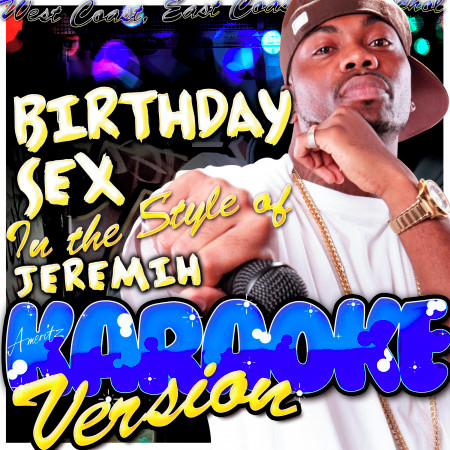 Birthday Sex (In the Style of Jeremih) [Karaoke Version]