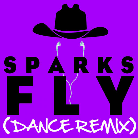 Sparks Fly (Dance Remix)
