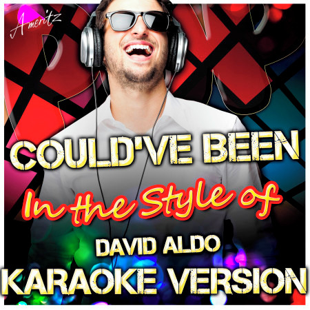 Could've Been (In the Style of David Aldo) [Karaoke Version]