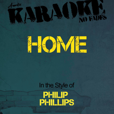 Home (In the Style of Philip Phillips) [Karaoke Version]