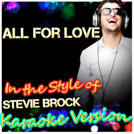 All for Love (In the Style of Stevie Brock) [Karaoke Version]