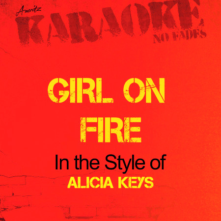 Girl On Fire (In the Style of Alicia Keys) [Karaoke Version] - Single