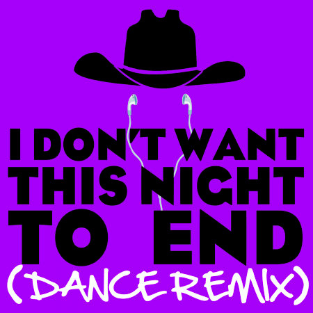 I Don't Want This Night to End (Dance Remix)
