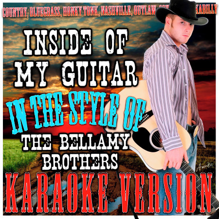 Inside of My Guitar (In the Style of the Bellamy Brothers) [Karaoke Version]