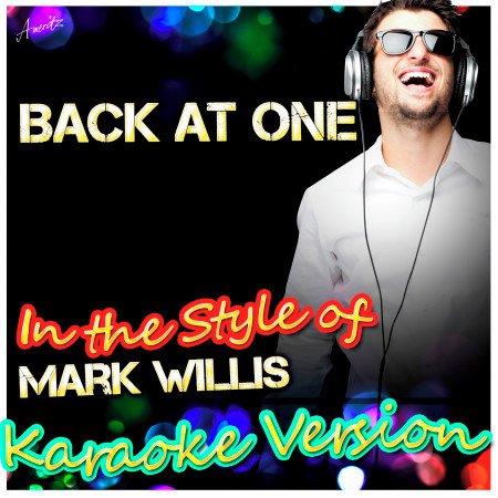 Back At One (In the Style of Mark Willis) [Karaoke Version]