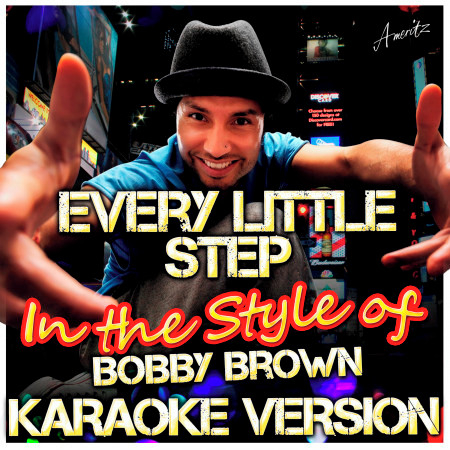 Every Little Step (In the Style of Bobby Brown) [Karaoke Version]
