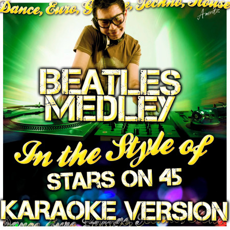 Beatles Medley (In the Style of Stars On 45) [Karaoke Version]