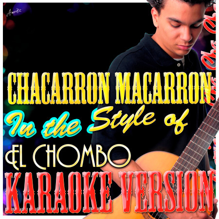 Chacarron Macarron (In the Style of El Chombo) [Karaoke Version]