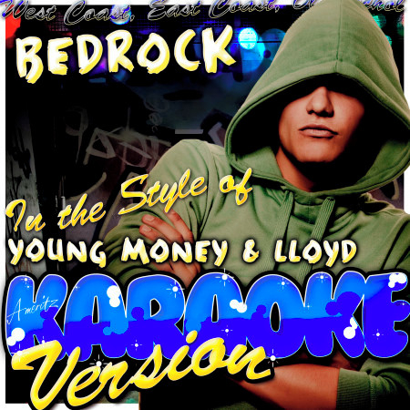 Bedrock (In the Style of Young Money & Lloyd) [Karaoke Version]