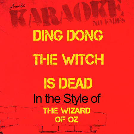 Ding Dong the Witch Is Dead (In the Style of the Wizard of Oz) [Karaoke Version]
