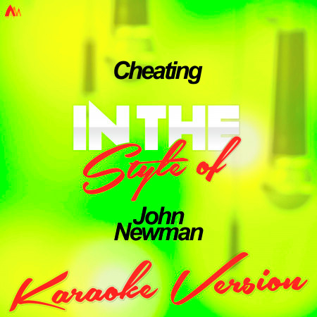 Cheating (In the John Newman) [Karaoke Version] - Single