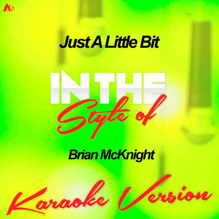 Just a Little Bit (In the Style of Brian Mcknight) [Karaoke Version] - Single