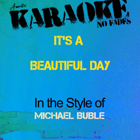 It's a Beautiful Day (In the Style of Michael Buble) [Karaoke Version]