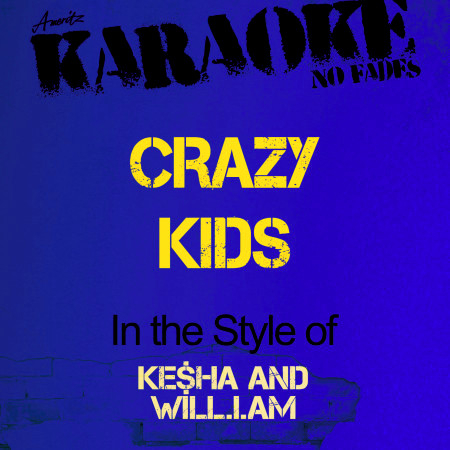 Crazy Kids (In the Style of Ke$Ha and Will.I.Am) [Karaoke Version] - Single