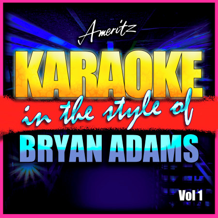 Here I Am (In the Style of Bryan Adams) [Karaoke Version]