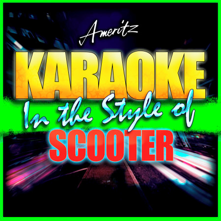 Fasterharderscooter (In the Style of Scooter) [Karaoke Version]